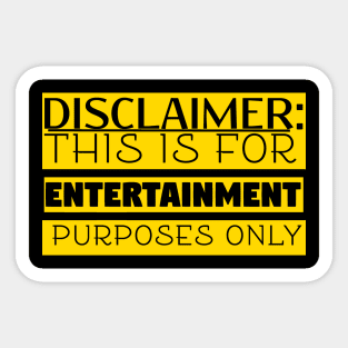 For Entertainment Only Sticker